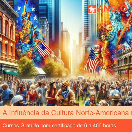 A Influência da Cultura Norte-Americana no Mundo